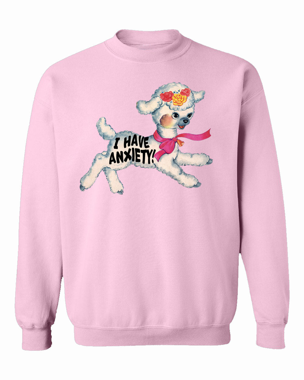 I Have Anxiety Lamb Pink Sweatshirt