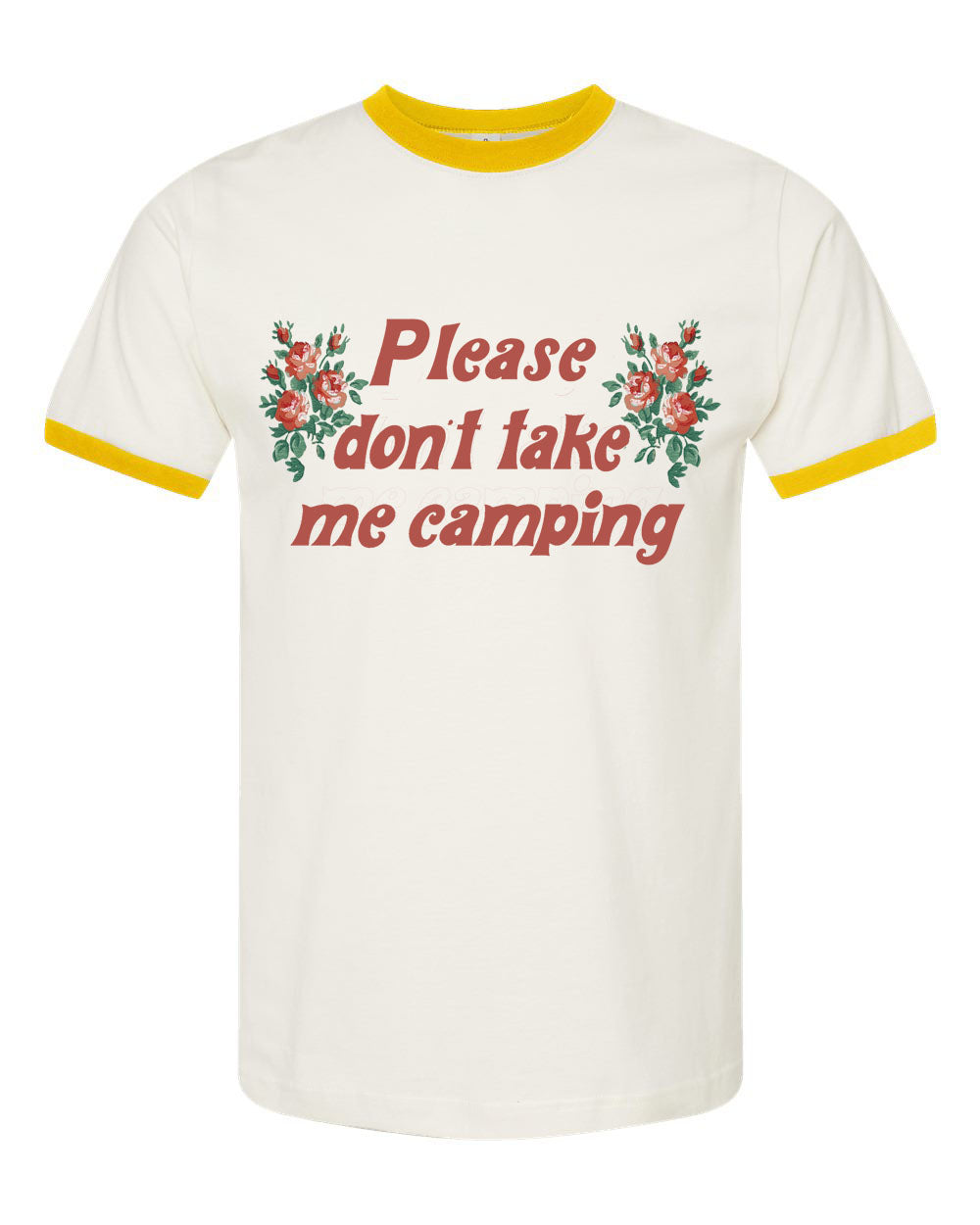 Please Don't Take Me Camping Ringer Tee