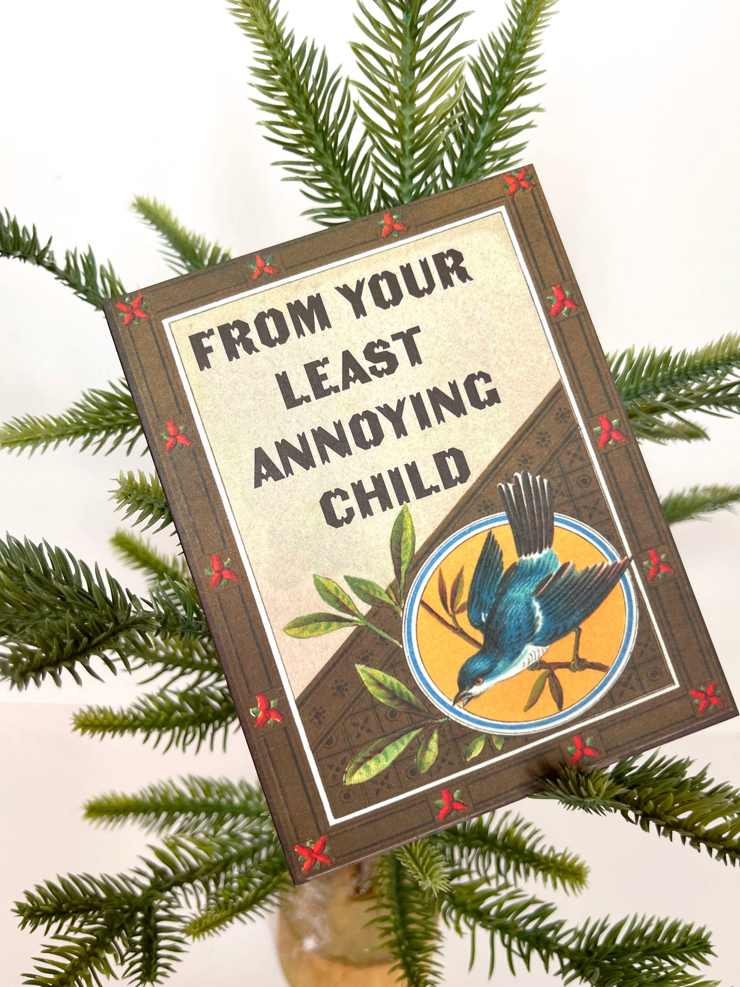 From Your Least Annoying Child Funny Greeting Card